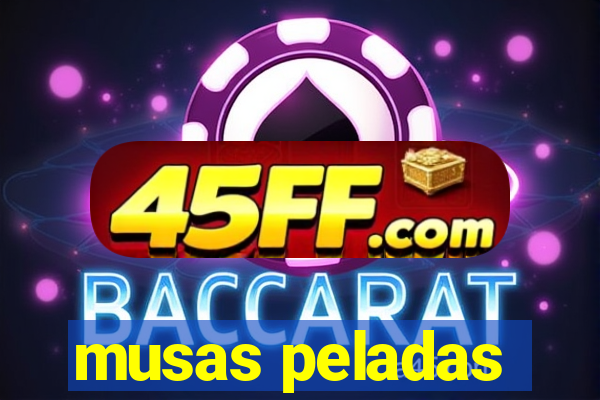 musas peladas